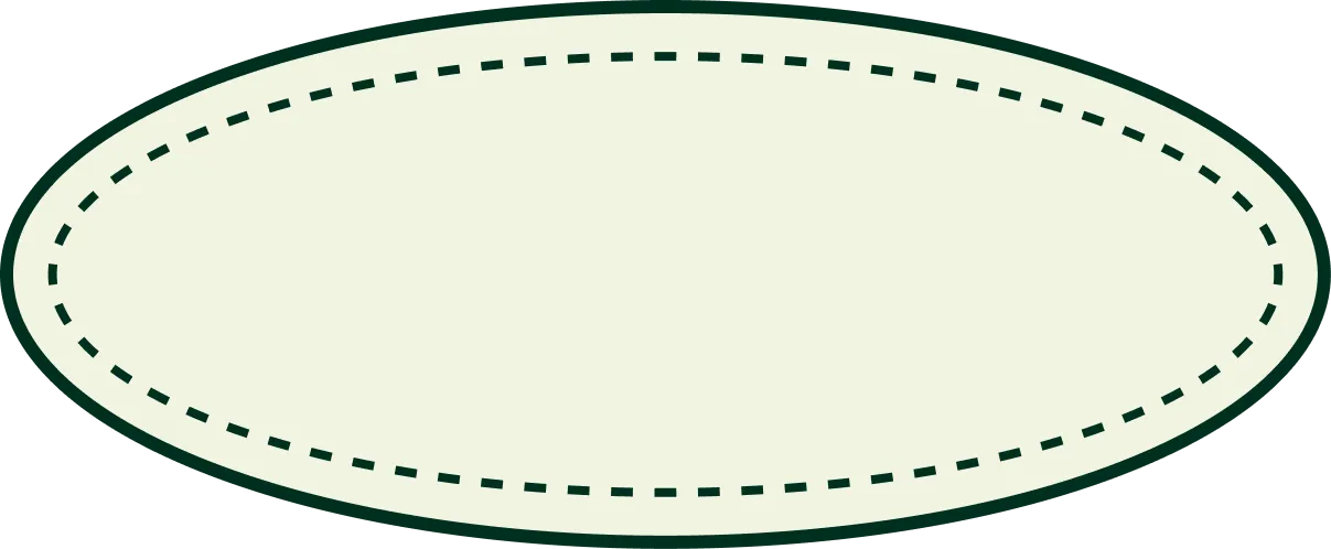 Oval shape with a solid dark green border and a dashed inner border on a light beige background.